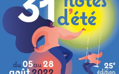 Ouverture de la 25e édition du festival 31 Notes d’été – Vendredi 5 août à Paulhac à partir de 19h
