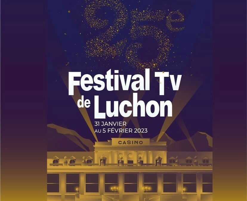 Le Conseil départemental, partenaire de la 25e édition du Festival TV de Luchon – Cérémonie d’ouverture mercredi 1er février à 19h au Casino de Bagnères-de-Luchon