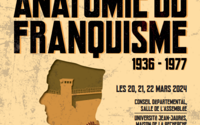 Ouverture du premier colloque européen sur l’histoire du franquisme, “Anatomie du franquisme”, à l’Hôtel du Département – Mercredi 20 mars