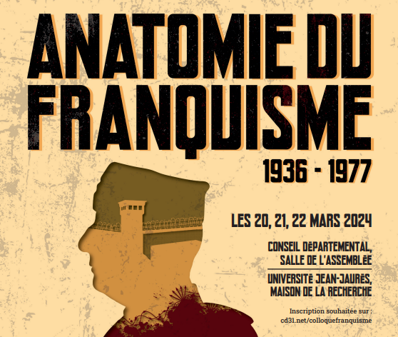 Ouverture du premier colloque européen sur l’histoire du franquisme, “Anatomie du franquisme”, à l’Hôtel du Département – Mercredi 20 mars