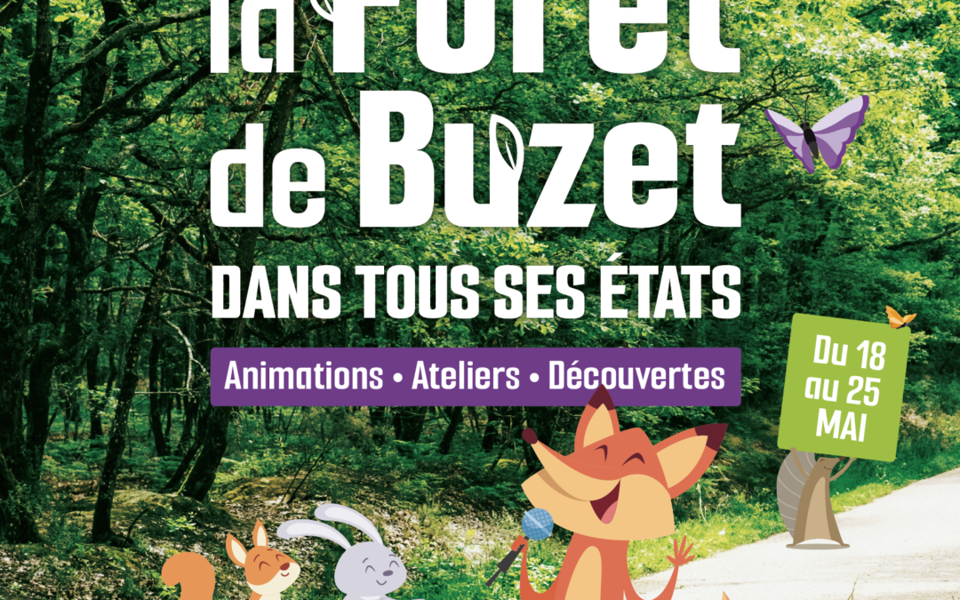 7e édition de “La forêt de Buzet dans tous ses états” – Du 18 au 25 mai – Programme des animations grand public