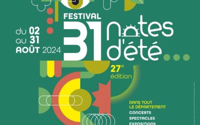 CP – 27e édition du festival 31 notes d’été – 150 événements gratuits et plus de 200 artistes programmés dans tout le département – Du 2 au 31 août