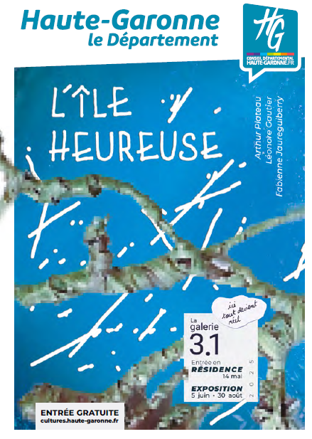 Vernissage de la résidence–exposition « L’île heureuse, ici tout devient réel » – Jeudi 5 juin à 19h – La galerie 3.1